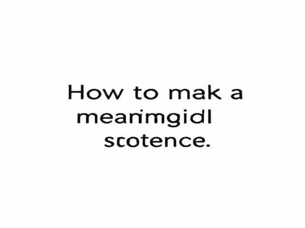 How To Make A Meaningful Sentence