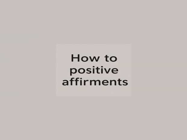 How To Positive Affirmations