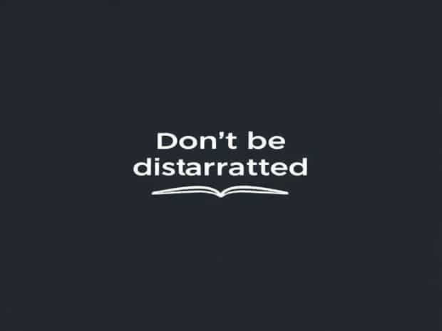 Don?T Be Distracted Bible Verse