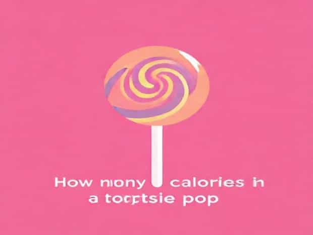 How Many Calories In A Tootsie Pop