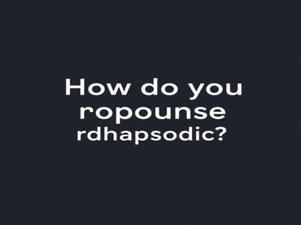 How Do You Pronounce Rhapsodic
