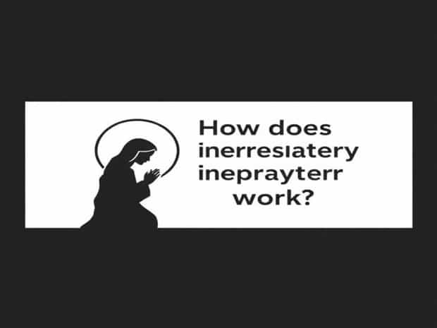 How Does Intercessory Prayer Work?