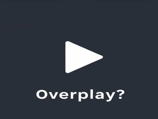 What Does Overplay Mean