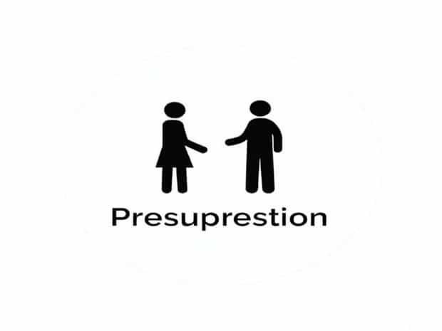 How To Use Presupposition In A Sentence