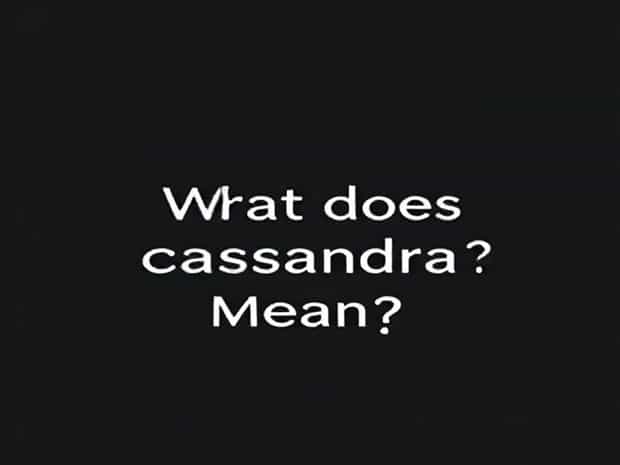 What Does Cassandra Mean