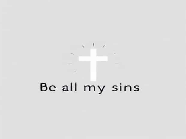 Be All My Sins Remembered