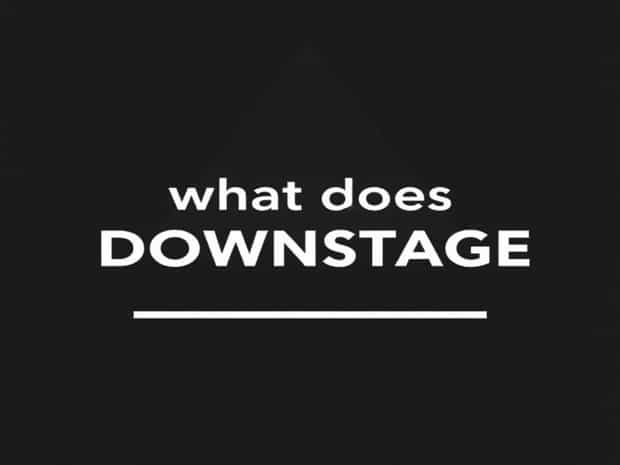 What Does Downstage Mean