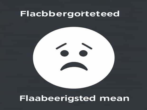 What Does Flabbergasted Mean