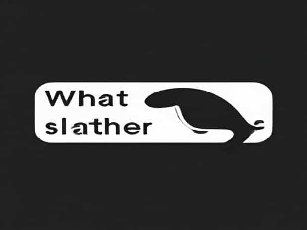 What Does Slather Mean