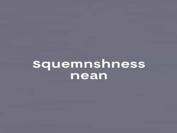 What Does Squeamishness Mean