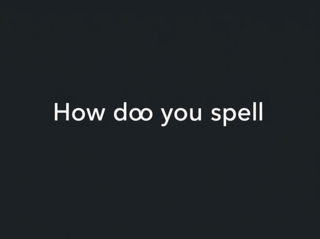 How Do You Spell Ceaseless
