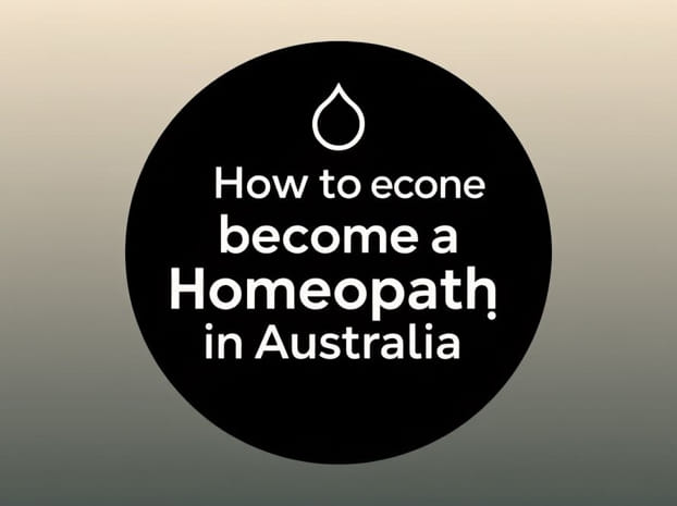How To Become A Homeopath In Australia