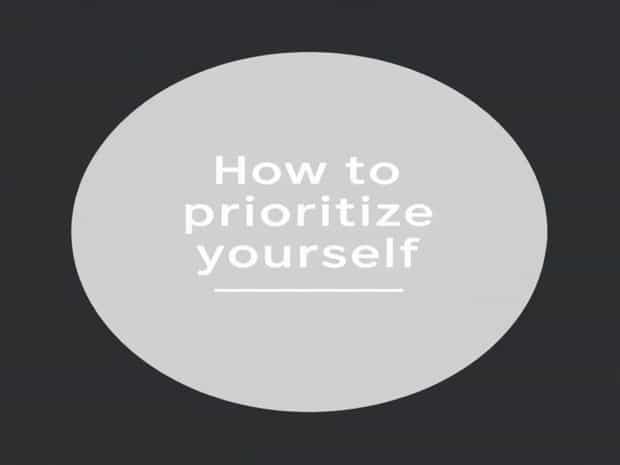 How To Prioritize Yourself