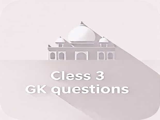 For Class 3 Gk Questions