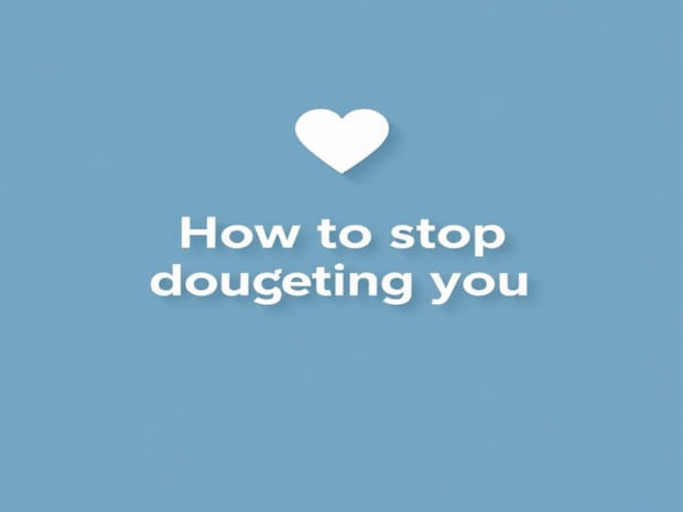 How To Stop Doubting Your Partner