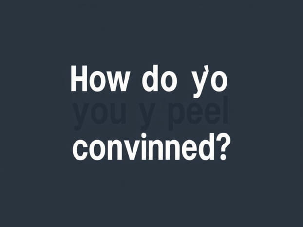How Do You Spell Convinced