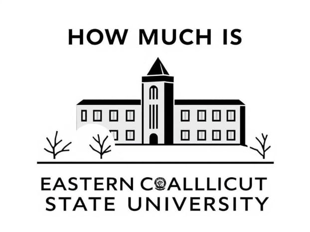 How Much Is Eastern Connecticut State University