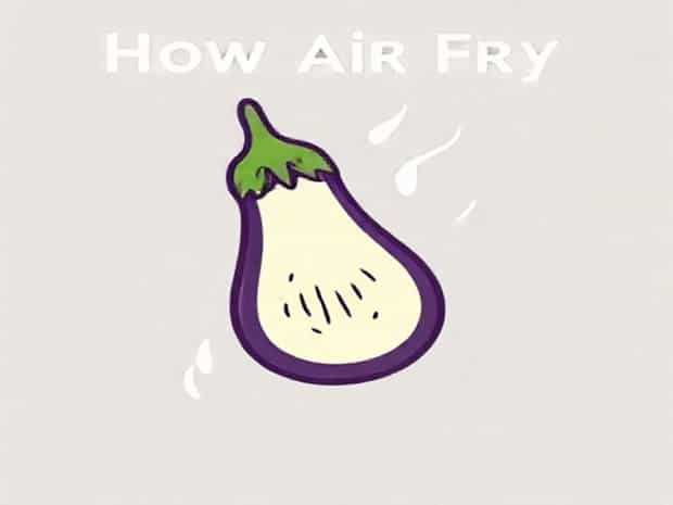 How To Air Fry Eggplant