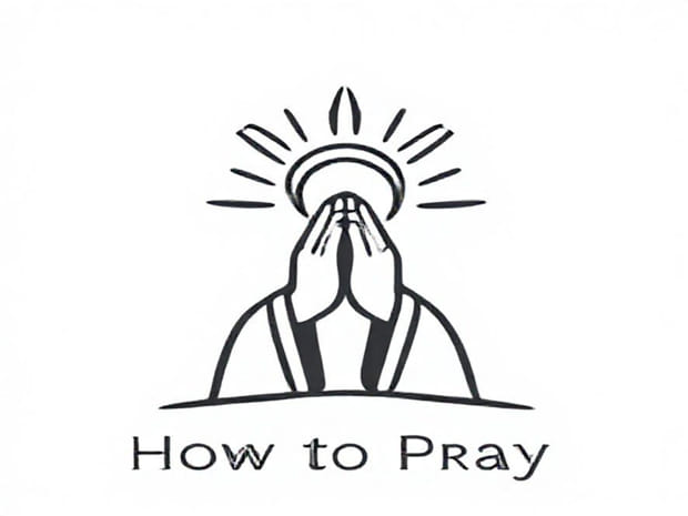 How To Pray Effectual Fervent Prayer