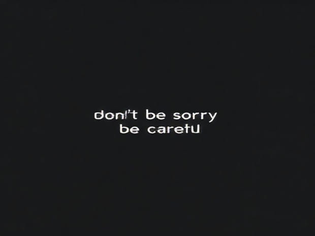 Don'T Be Sorry Be Careful Meaning