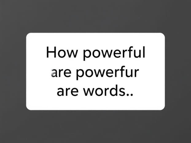 How Powerful Are Words