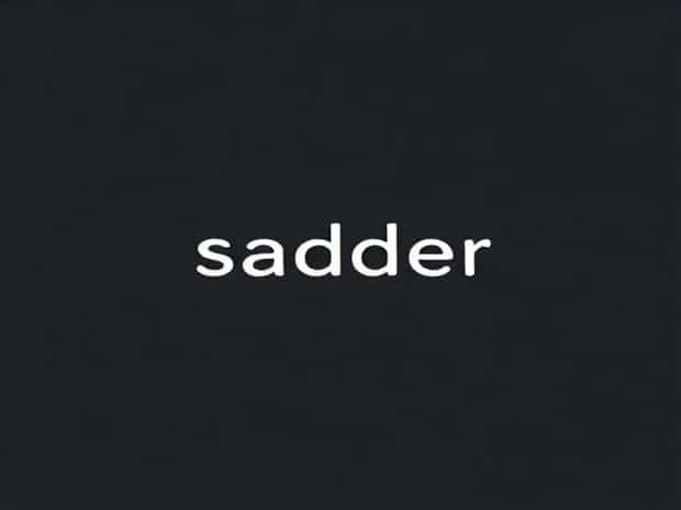 Is Sadder A Word In English