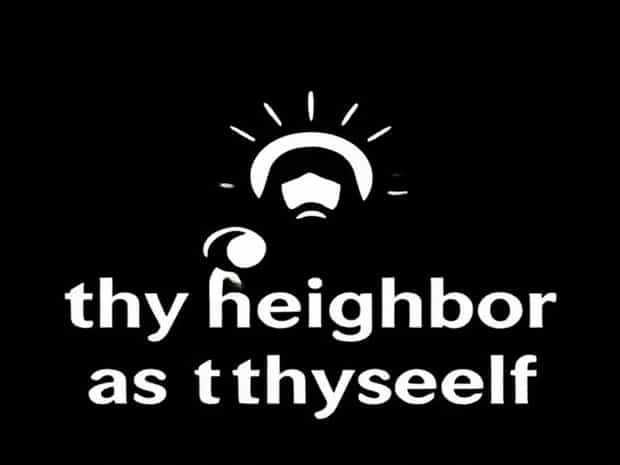 Jesus Love Thy Neighbor As Thyself
