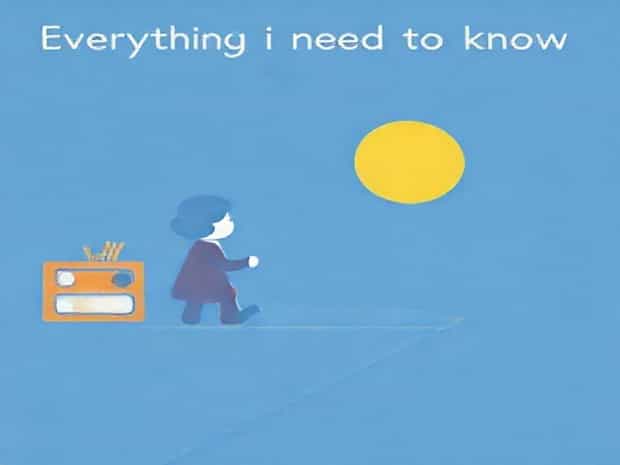 Everything I Need To Know I Learned In Kindergarten