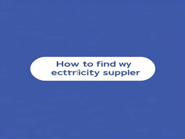 How To Find My Electricity Supplier
