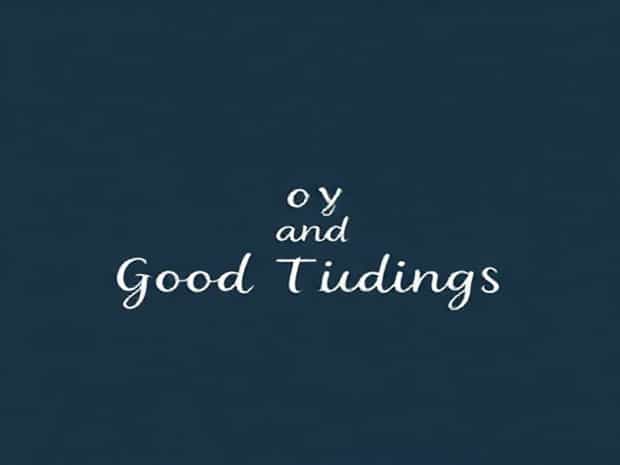 Joy And Good Tidings