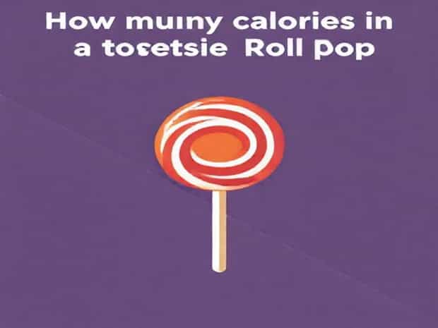 How Many Calories In A Tootsie Roll Pop