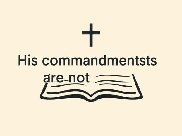 His Commandments Are Not Burdensome Nkjv
