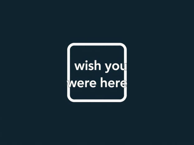 How I Wish You Were Here