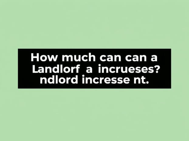 How Much Can A Landlord Increase Rent