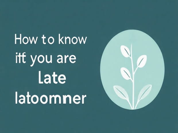 How To Know If You Are A Late Bloomer