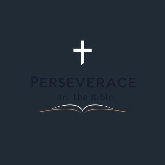 Definition Of Perseverance In The Bible