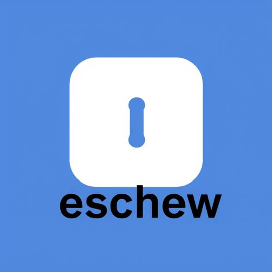 How Do You Pronounce The Word Eschew