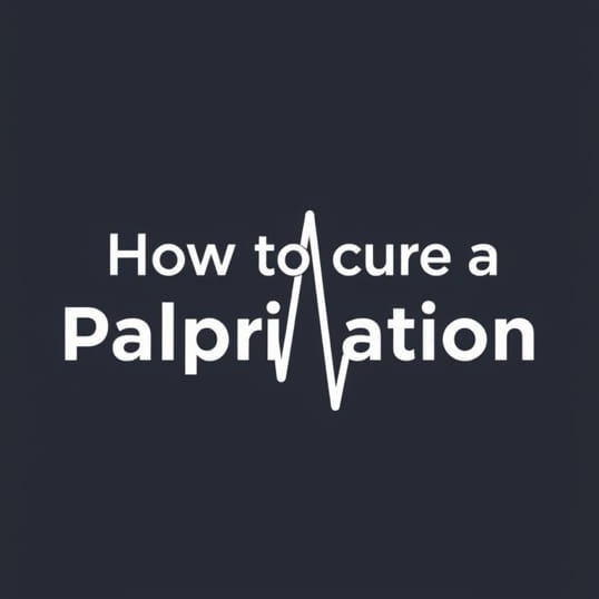 How To Cure A Palpitation
