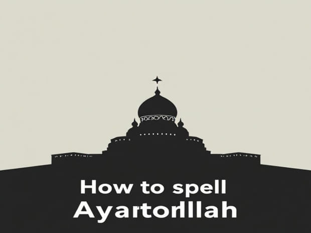 How To Spell Ayatollah