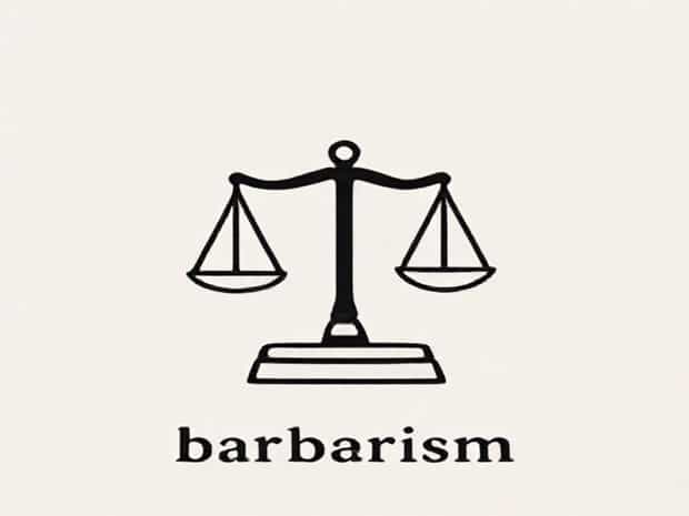 Legal Definition Of Barbarism